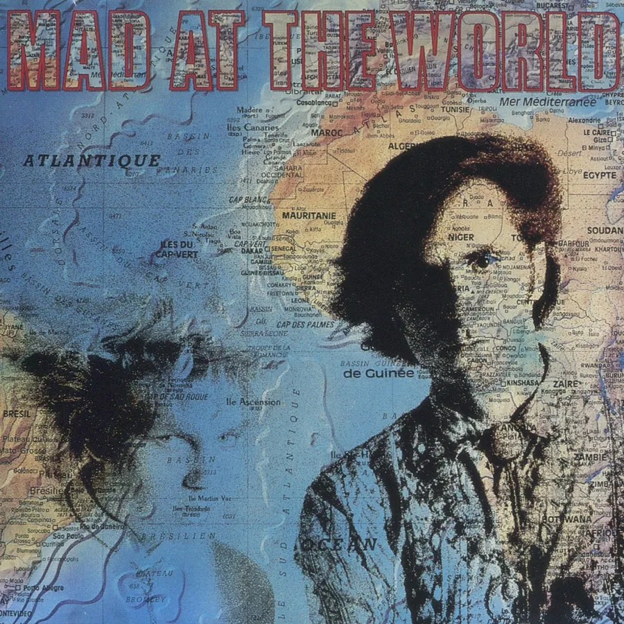 Mad at the World